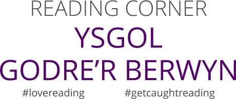 READING CORNER YSGOL  GODRE’R BERWYN #lovereading               #getcaughtreading